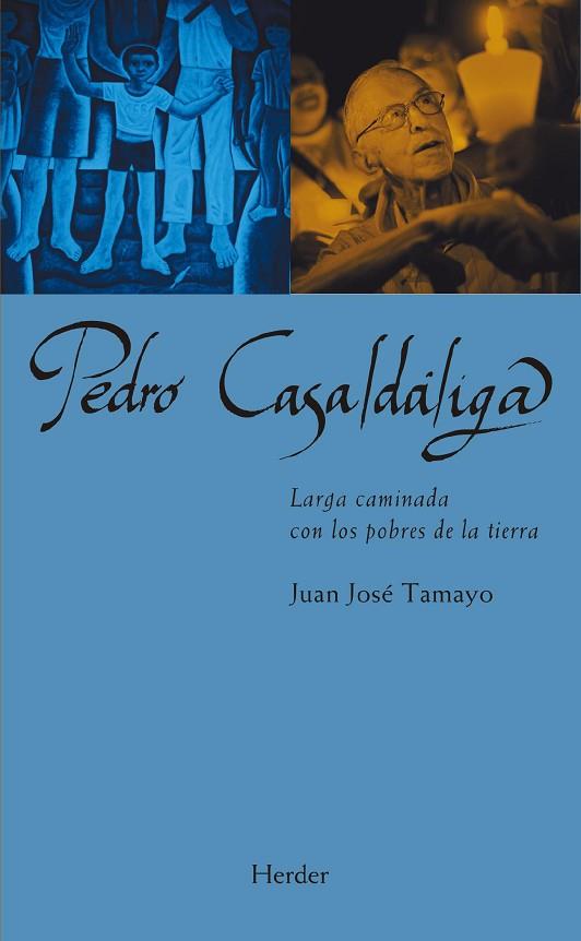 PEDRO CASALDÁLIGA | 9788425446443 | TAMAYO, JUAN JOSE | Llibres Parcir | Llibreria Parcir | Llibreria online de Manresa | Comprar llibres en català i castellà online