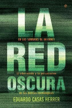 LA RED OSCURA | 9788490608777 | CASAS HERRER, EDUARDO | Llibres Parcir | Llibreria Parcir | Llibreria online de Manresa | Comprar llibres en català i castellà online