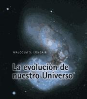 LA EVOLUICION DE NUESTRO UNIVERSO | 9788483230312 | LONGAIR | Llibres Parcir | Llibreria Parcir | Llibreria online de Manresa | Comprar llibres en català i castellà online