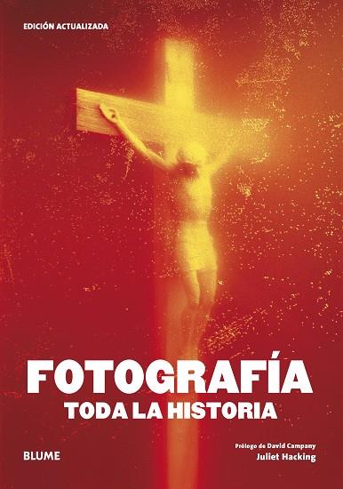 FOTOGRAFÍA. TODA LA HISTORIA | 9788419499592 | HACKING, JULIET/CAMPANY, DAVID | Llibres Parcir | Llibreria Parcir | Llibreria online de Manresa | Comprar llibres en català i castellà online