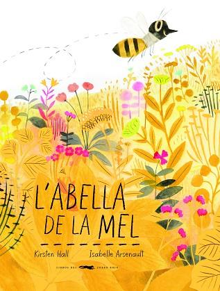 L'ABELLA DE LA MEL | 9788494773341 | HALL, KIRSTEN | Llibres Parcir | Llibreria Parcir | Llibreria online de Manresa | Comprar llibres en català i castellà online
