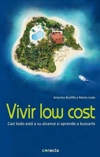 VIVIR LOW COST | 9788493914530 | ARANCHA BUSTILLO | Llibres Parcir | Librería Parcir | Librería online de Manresa | Comprar libros en catalán y castellano online