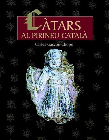 CATARS AL PIRINEU CATALA | 9788497790444 | GASCON CHOPO CARLES | Llibres Parcir | Llibreria Parcir | Llibreria online de Manresa | Comprar llibres en català i castellà online