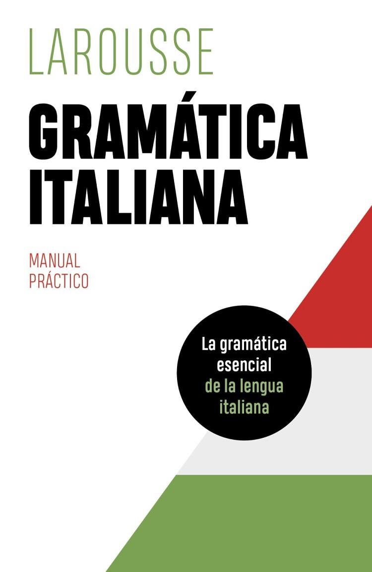 GRAMÁTICA ITALIANA | 9788419436078 | ÉDITIONS LAROUSSE | Llibres Parcir | Llibreria Parcir | Llibreria online de Manresa | Comprar llibres en català i castellà online