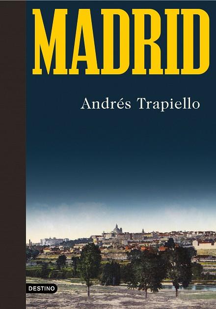 MADRID | 9788423358199 | TRAPIELLO, ANDRÉS | Llibres Parcir | Llibreria Parcir | Llibreria online de Manresa | Comprar llibres en català i castellà online