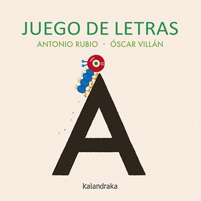 JUEGO DE LETRAS | 9788484644712 | RUBIO, ANTONIO | Llibres Parcir | Llibreria Parcir | Llibreria online de Manresa | Comprar llibres en català i castellà online
