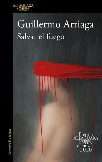 SALVAR EL FUEGO (PREMIO ALFAGUARA DE NOVELA) | 9788420439303 | ARRIAGA, GUILLERMO | Llibres Parcir | Llibreria Parcir | Llibreria online de Manresa | Comprar llibres en català i castellà online