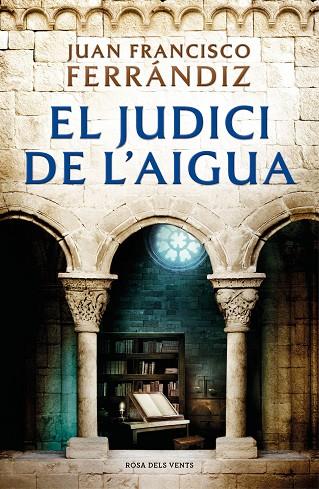 EL JUDICI DE L'AIGUA | 9788418033186 | FERRÁNDIZ, JUAN FRANCISCO | Llibres Parcir | Llibreria Parcir | Llibreria online de Manresa | Comprar llibres en català i castellà online