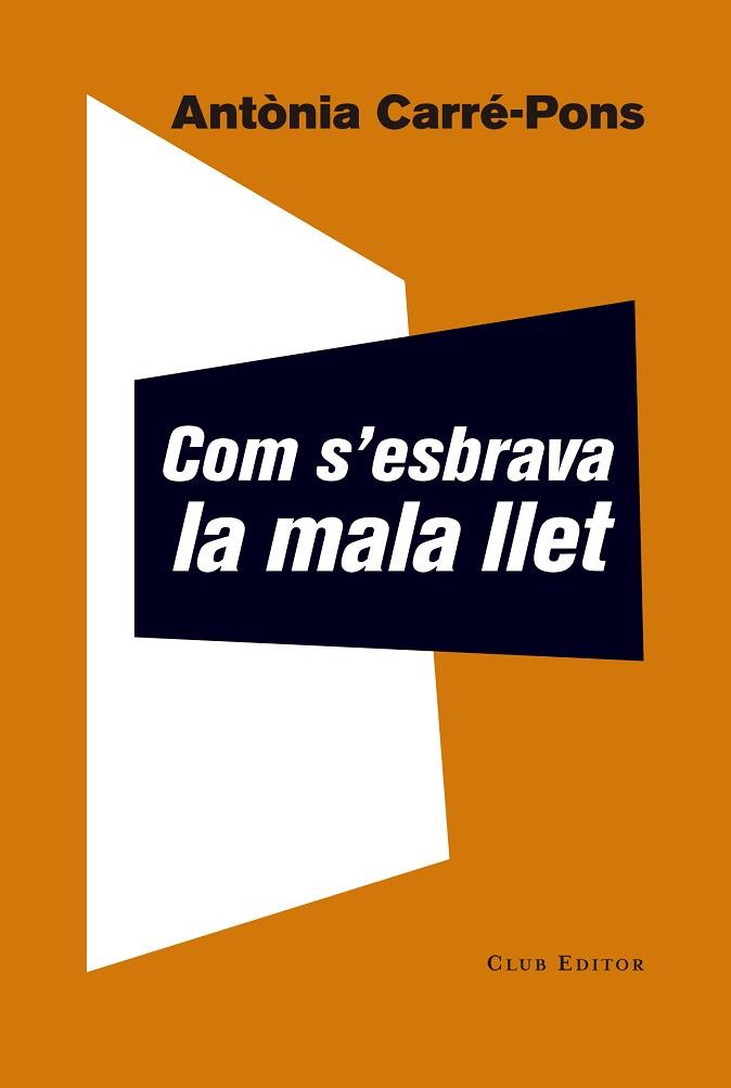 COM S'ESBRAVA LA MALA LLET | 9788473292252 | CARRé-PONS, ANTòNIA | Llibres Parcir | Llibreria Parcir | Llibreria online de Manresa | Comprar llibres en català i castellà online