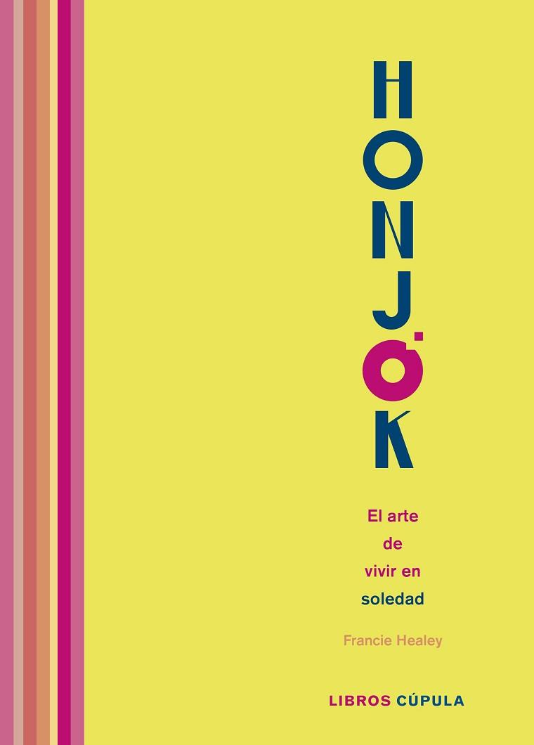 HONJOK. EL ARTE DE VIVIR EN SOLEDAD | 9788448027285 | HEALEY, FRANCIE | Llibres Parcir | Llibreria Parcir | Llibreria online de Manresa | Comprar llibres en català i castellà online