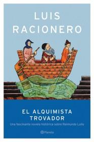 EL ALQUIMISTA TROVADOR | 9788408047742 | RACIONERO | Llibres Parcir | Llibreria Parcir | Llibreria online de Manresa | Comprar llibres en català i castellà online
