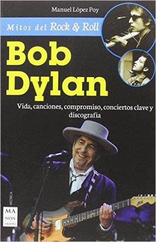 BOB DYLAN | 9788415256861 | LOPEZ POY,MANUEL | Llibres Parcir | Llibreria Parcir | Llibreria online de Manresa | Comprar llibres en català i castellà online