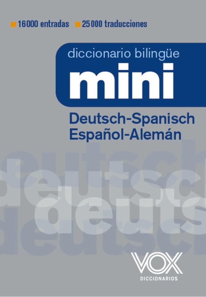 DICCIONARIO MINI DEUTSCH-SPANISCH  / ESPAÑOL-ALEMÁN | 9788499744063 | VOX EDITORIAL | Llibres Parcir | Llibreria Parcir | Llibreria online de Manresa | Comprar llibres en català i castellà online