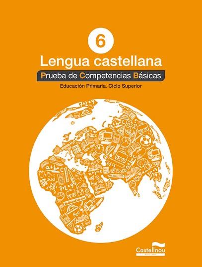 LENGUA CASTELLANA 6º. PRUEBA DE COMPETENCIAS BÁSICAS | 9788498049848 | HERMES EDITORA GENERAL, S.A.U. | Llibres Parcir | Llibreria Parcir | Llibreria online de Manresa | Comprar llibres en català i castellà online