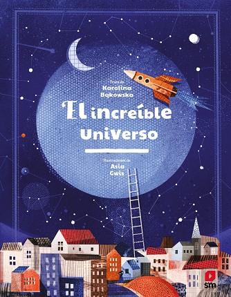 EL INCREÍBLE UNIVERSO | 9788413185576 | BAKOWSKA, KAROLINA | Llibres Parcir | Llibreria Parcir | Llibreria online de Manresa | Comprar llibres en català i castellà online
