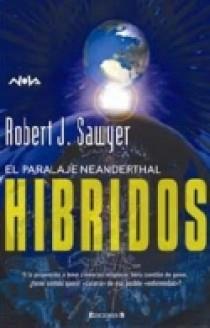 HIBRIDOS el paralaje neanderthal | 9788466621373 | ROBERT J SAWYER | Llibres Parcir | Llibreria Parcir | Llibreria online de Manresa | Comprar llibres en català i castellà online