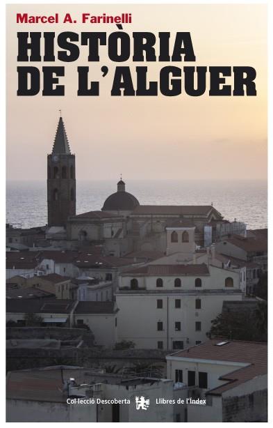 HISTÒRIA DE L'ALGUER | 9788494233401 | FARINELLI, MARCEL A. | Llibres Parcir | Llibreria Parcir | Llibreria online de Manresa | Comprar llibres en català i castellà online