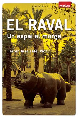 EL RAVAL UN ESPAI AL MARGE portatil | 9788415267263 | AISA F VIDAL M | Llibres Parcir | Llibreria Parcir | Llibreria online de Manresa | Comprar llibres en català i castellà online