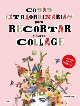 COSAS EXTRAORDINARIAS PARA RECORTAR Y HACER COLLAGE | 9788418459498 | RIVANS, MARIA | Llibres Parcir | Llibreria Parcir | Llibreria online de Manresa | Comprar llibres en català i castellà online