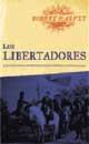 LOS LIBERTADORES LA LUCHA POR LA INDEPENDENCIA DE LA AMIERI | 9788479018191 | HARVET ROBERT | Llibres Parcir | Llibreria Parcir | Llibreria online de Manresa | Comprar llibres en català i castellà online