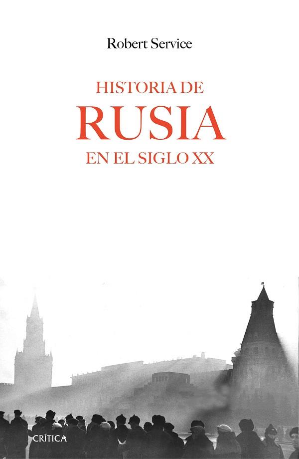 HISTORIA DE RUSIA EN EL SIGLO XX | 9788416771288 | SERVICE, ROBERT | Llibres Parcir | Llibreria Parcir | Llibreria online de Manresa | Comprar llibres en català i castellà online