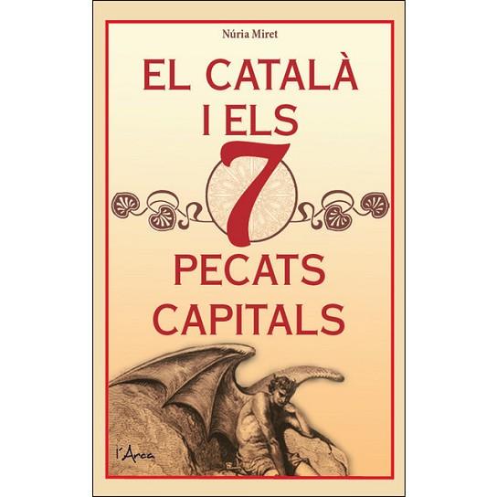EL CATALÀ I ELS 7 PECATS CAPITALS | 9788494650598 | MIRET I ANTOLÍ, NÚRIA | Llibres Parcir | Llibreria Parcir | Llibreria online de Manresa | Comprar llibres en català i castellà online
