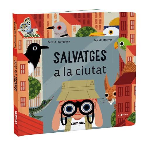 SALVATGES A LA CIUTAT | 9788491018414 | FRANQUESA CODINACH, TERESA | Llibres Parcir | Llibreria Parcir | Llibreria online de Manresa | Comprar llibres en català i castellà online