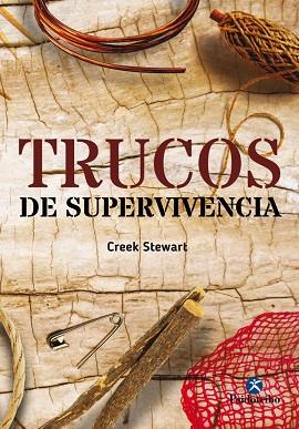 TRUCOS DE SUPERVIVENCIA | 9788499106939 | STEWART, CREEK | Llibres Parcir | Llibreria Parcir | Llibreria online de Manresa | Comprar llibres en català i castellà online