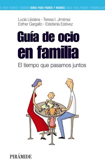 GUÍA DE OCIO EN FAMILIA | 9788436829112 | LIÉDANA, LUCÍA/JIMÉNEZ, TERESA I./GARGALLO, ESTHER/ESTÉVEZ, ESTEFANÍA | Llibres Parcir | Llibreria Parcir | Llibreria online de Manresa | Comprar llibres en català i castellà online