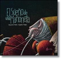 EL SUEÑO DE UNA MARIONETA (OBRA DE TEATRO ILUSTRADA/INCLUYE LIBRETO DE LA OBRA) | 9788494177118 | RUBIO, FERNANDO/ NOBATI, EUGENIA | Llibres Parcir | Llibreria Parcir | Llibreria online de Manresa | Comprar llibres en català i castellà online