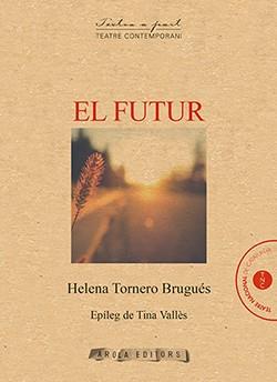FUTUR, EL | 9788494954450 | TORNERO, HELENA | Llibres Parcir | Llibreria Parcir | Llibreria online de Manresa | Comprar llibres en català i castellà online