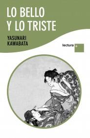 LO BELLO Y LO TRISTE | 9788408096870 | YASUNARI KAWABATA | Llibres Parcir | Llibreria Parcir | Llibreria online de Manresa | Comprar llibres en català i castellà online