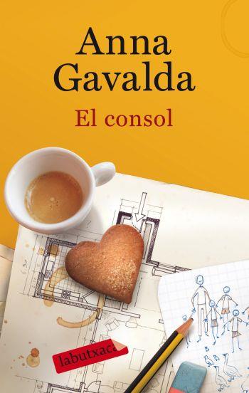 EL CONSOL labutxaca | 9788499301181 | ANNA GAVALDA | Llibres Parcir | Llibreria Parcir | Llibreria online de Manresa | Comprar llibres en català i castellà online