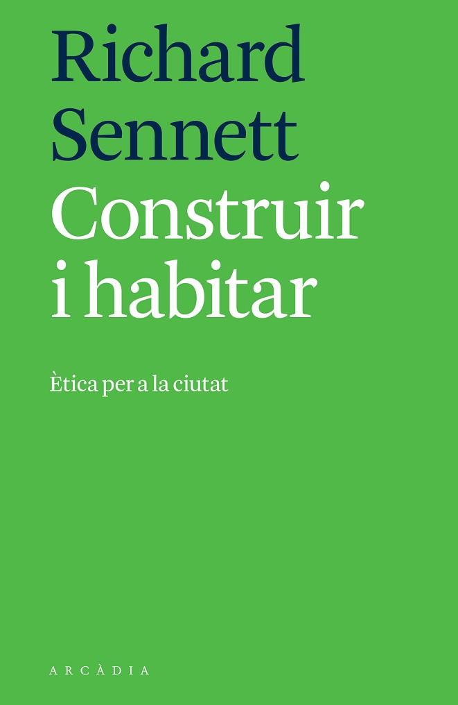 CONSTRUIR I HABITAR | 9788494820533 | SENNETT, RICHARD | Llibres Parcir | Llibreria Parcir | Llibreria online de Manresa | Comprar llibres en català i castellà online