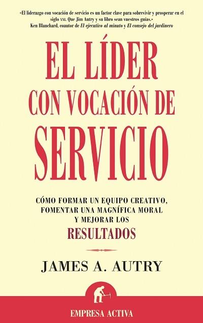 EL LIDER CON VOCACION DE SERVICIO | 9788495787231 | AUTRY | Llibres Parcir | Llibreria Parcir | Llibreria online de Manresa | Comprar llibres en català i castellà online