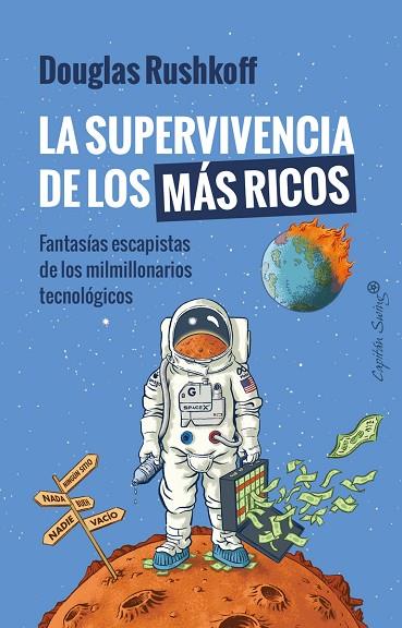 LA SUPERVIVENCIA DE LOS MÁS RICOS | 9788412708585 | RUSHKOFF, DOUGLAS | Llibres Parcir | Llibreria Parcir | Llibreria online de Manresa | Comprar llibres en català i castellà online