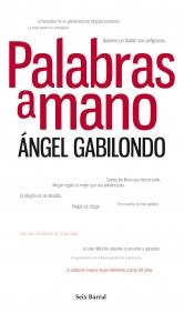 PALABRAS A MANO | 9788432209147 | ANGEL GABILANDO | Llibres Parcir | Llibreria Parcir | Llibreria online de Manresa | Comprar llibres en català i castellà online