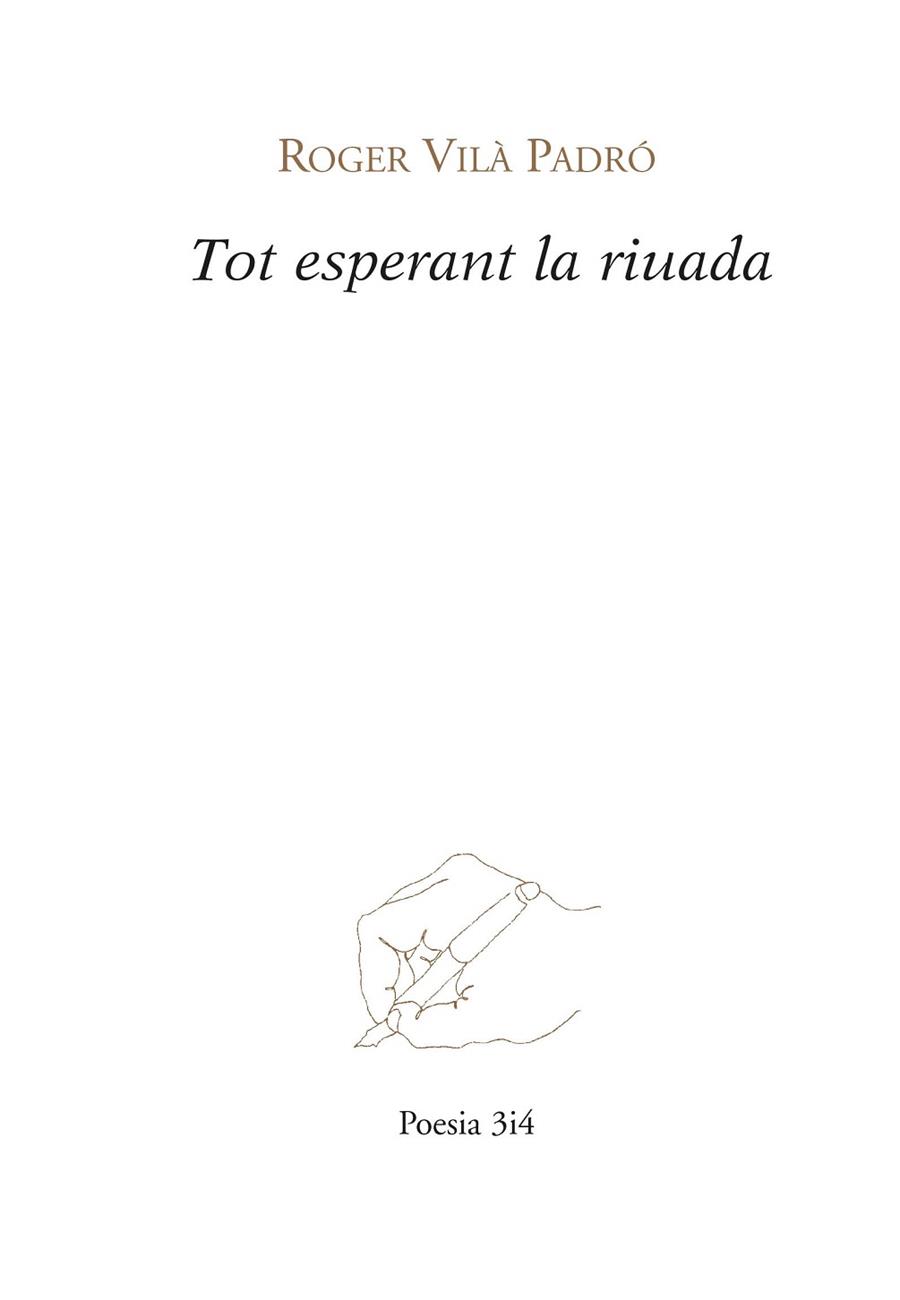 TOT ESPERANT LA RIUADA (POESIA) | 9788475029733 | VILA PADRO, ROGER | Llibres Parcir | Llibreria Parcir | Llibreria online de Manresa | Comprar llibres en català i castellà online
