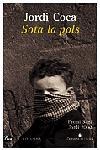 SOTA LA POLS | 9788484371892 | COCA | Llibres Parcir | Llibreria Parcir | Llibreria online de Manresa | Comprar llibres en català i castellà online