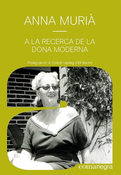 A LA RECERCA DE LA DONA MODERNA | 9788418857836 | MURIÀ ROMANÍ, ANNA | Llibres Parcir | Llibreria Parcir | Llibreria online de Manresa | Comprar llibres en català i castellà online