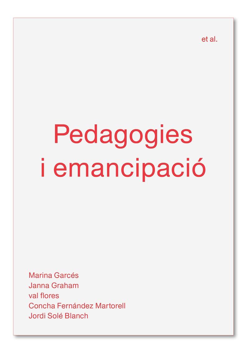 PEDAGOGIES I EMANCIPACIÓ | 9788494992483 | GARCÉS, MARINA / GRAHAM, JANNA / FLORES, VAL / FERNÁNDEZ MARTORELL, CONCHA / SOLÉ BLANCH, JORDI | Llibres Parcir | Llibreria Parcir | Llibreria online de Manresa | Comprar llibres en català i castellà online