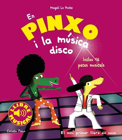 EN PINXO I LA MÚSICA DISCO. LLIBRE MUSICAL | 9788491377009 | LE HUCHE, MAGALI | Llibres Parcir | Llibreria Parcir | Llibreria online de Manresa | Comprar llibres en català i castellà online
