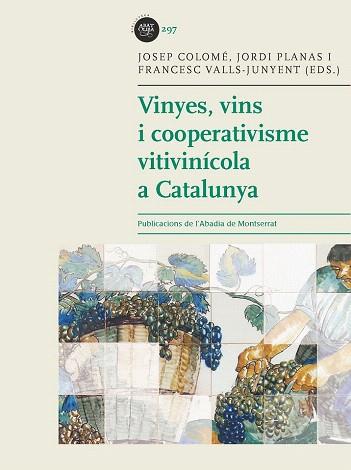 VINYES, VINS I COOPERATIVISME VITIVINÍCOLA A CATALUNYA | 9788498837827 | VARIOS AUTORES | Llibres Parcir | Llibreria Parcir | Llibreria online de Manresa | Comprar llibres en català i castellà online
