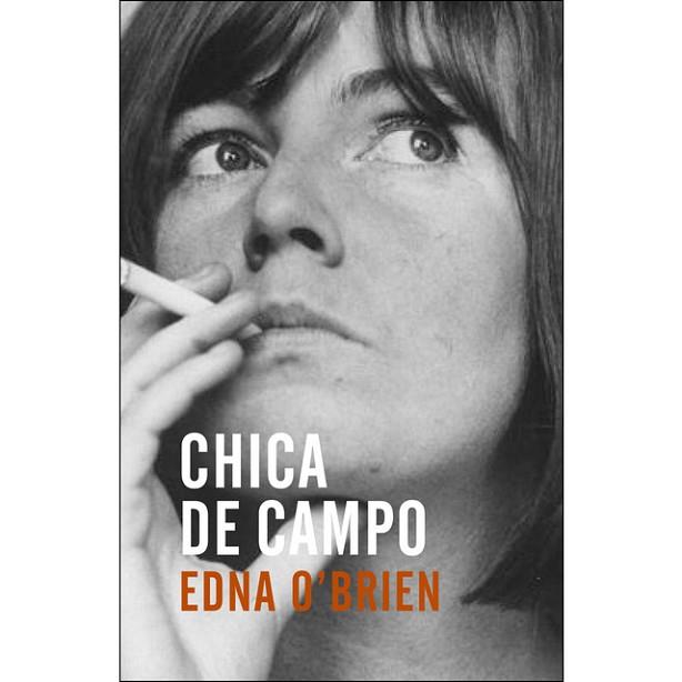 CHICA DE CAMPO | 9788416544592 | EDNA O'BRIEN | Llibres Parcir | Llibreria Parcir | Llibreria online de Manresa | Comprar llibres en català i castellà online