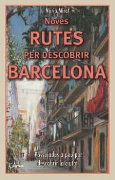 NOVES RUTES PER DESCOBRIR BARCELONA | 9788412414974 | MIRET ANTOLÍ, NÚRIA | Llibres Parcir | Llibreria Parcir | Llibreria online de Manresa | Comprar llibres en català i castellà online