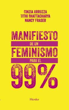 MANIFIESTO DE UN FEMINISMO PARA EL 99% | 9788425442865 | FRASER, NANCY/ARRUZIA, CINZIA/BHATTACHARYA, TITHI/RAMAS SAN MIGUEL, CLARA | Llibres Parcir | Llibreria Parcir | Llibreria online de Manresa | Comprar llibres en català i castellà online