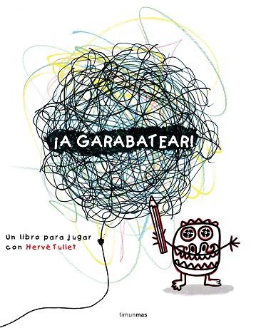 ¡A GARABATEAR! | 9788408138013 | TULLET, HERVÉ | Llibres Parcir | Llibreria Parcir | Llibreria online de Manresa | Comprar llibres en català i castellà online
