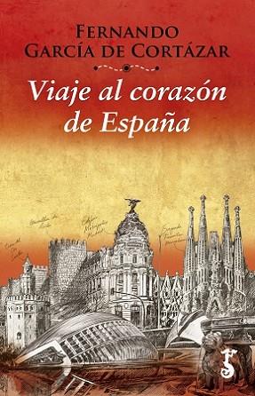 VIAJE CORAZON ESPAÑA | 9788417241476 | FERNANDO GARCIA DE CORTAZAR | Llibres Parcir | Llibreria Parcir | Llibreria online de Manresa | Comprar llibres en català i castellà online