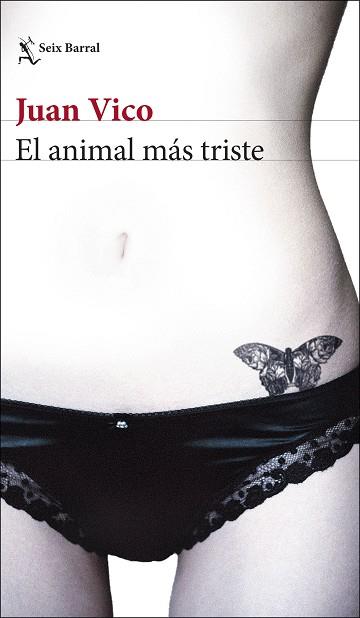 EL ANIMAL MÁS TRISTE | 9788432234620 | VICO, JUAN | Llibres Parcir | Llibreria Parcir | Llibreria online de Manresa | Comprar llibres en català i castellà online