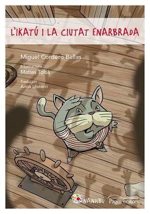 L'IKATÚ I LA CIUTAT ENARBRADA | 9788413030258 | CORDERO BELLAS, MIGUEL | Llibres Parcir | Llibreria Parcir | Llibreria online de Manresa | Comprar llibres en català i castellà online